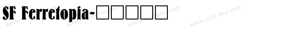 SF Ferretopia字体转换